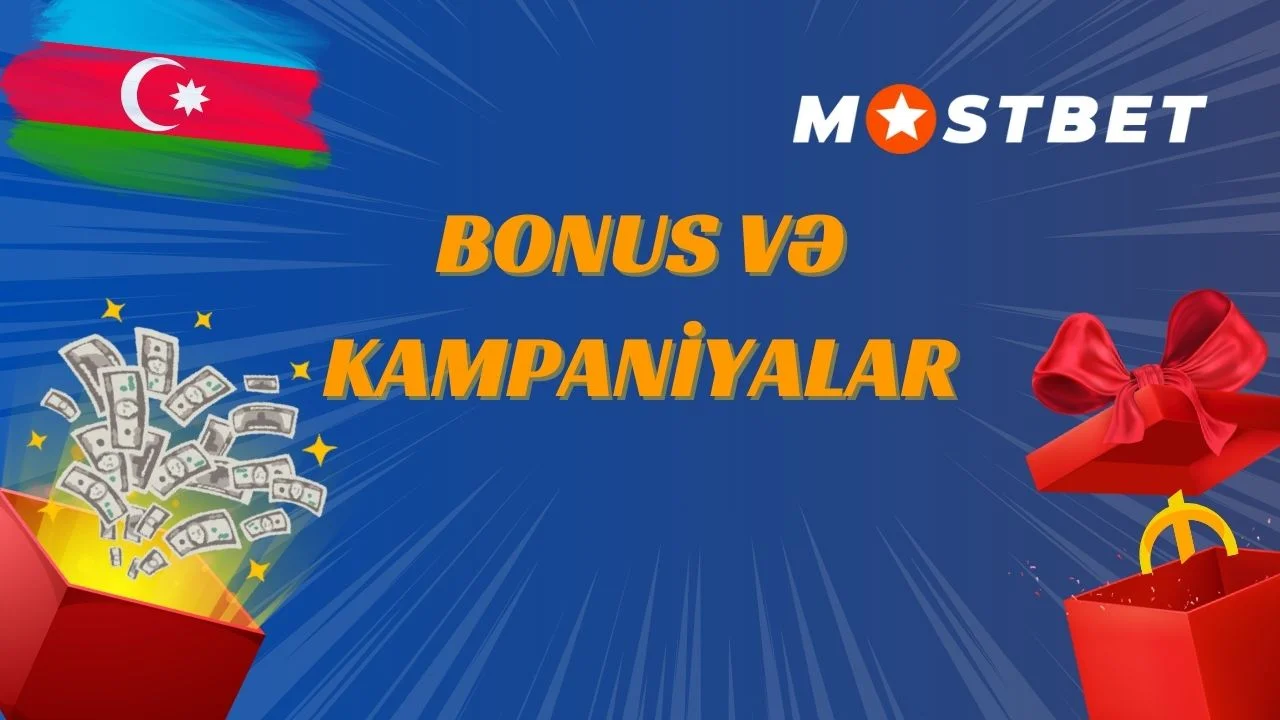 Mostbet bonus və kampaniyaları